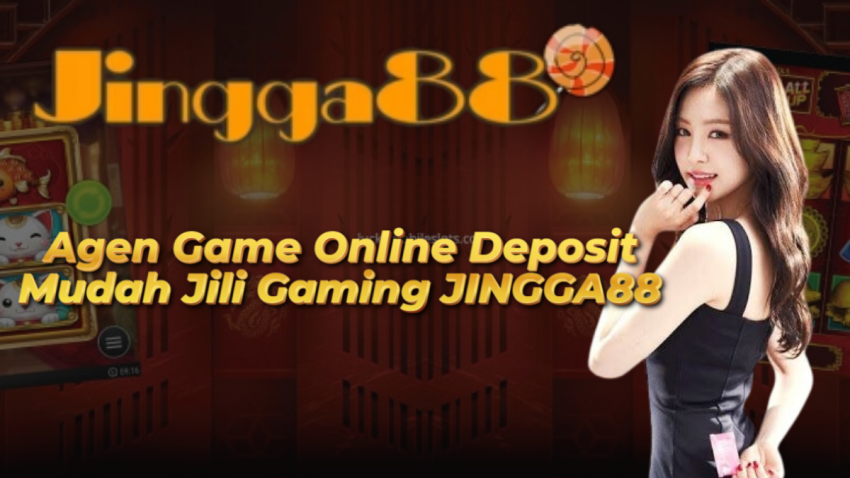 Agen Game Online Deposit Mudah Jili Gaming JINGGA88