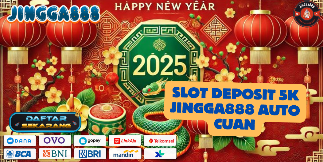 SLOT DEPOSIT 5K JINGGA888 AUTO CUAN