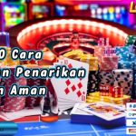 Cara Melakukan Penarikan Cepat dan Aman di LOGINTOTO