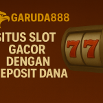 Garuda888 Situs Slot Gacor Dana